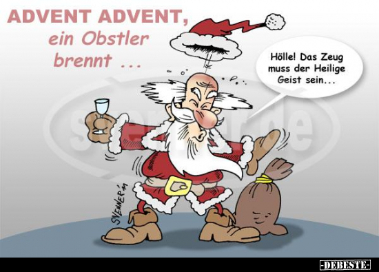 ADVENT ADVENT, ein Obstler brennt.. - Lustige Bilder | DEBESTE.de
