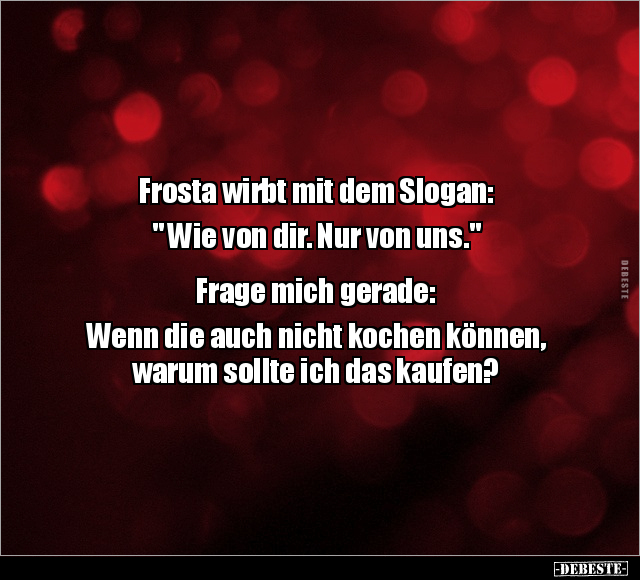Frosta wirbt mit dem Slogan.. - Lustige Bilder | DEBESTE.de
