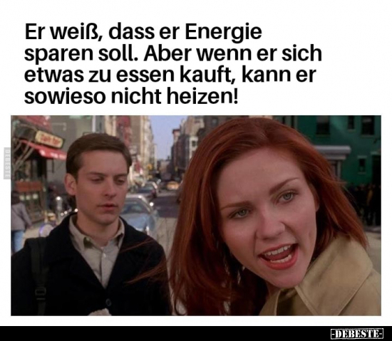 Er weiß, dass er Energie sparen soll. Aber wenn er sich.. - Lustige Bilder | DEBESTE.de