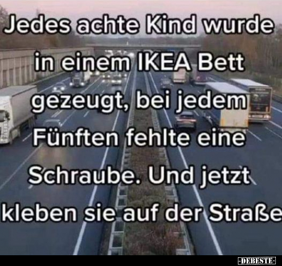 Jedes achte Kind wurde in einem IKEA Bett gezeugt.. - Lustige Bilder | DEBESTE.de