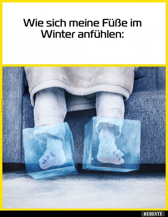 Wie sich meine Füße im Winter anfühlen.. - Lustige Bilder | DEBESTE.de
