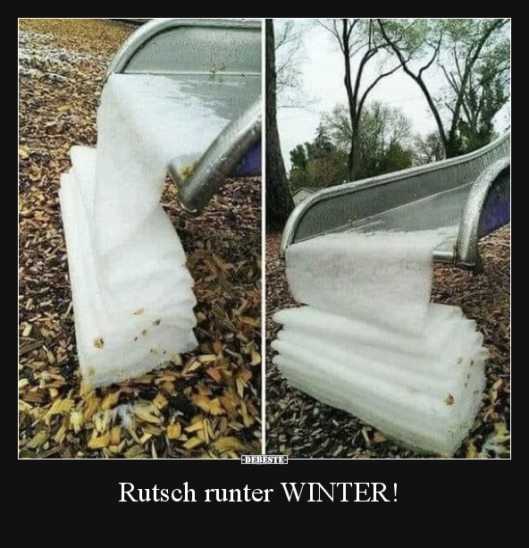 Rutsch runter WINTER!.. - Lustige Bilder | DEBESTE.de