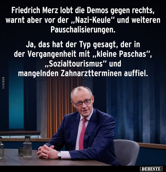Friedrich Merz lobt die Demos gegen rechts, warnt aber vor.. - Lustige Bilder | DEBESTE.de