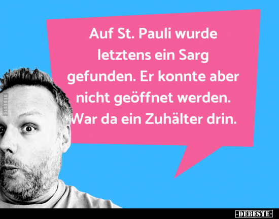 Auf St.Pauli wurde gestern ein Sarg gefunden... - Lustige Bilder | DEBESTE.de