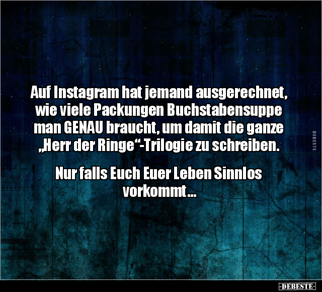 Auf Instagram hat jemand ausgerechnet.. - Lustige Bilder | DEBESTE.de