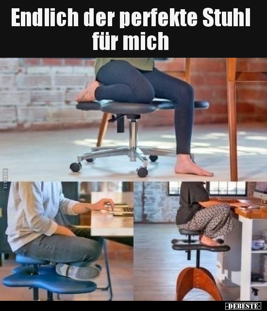 Endlich der perfekte Stuhl für mich.. - Lustige Bilder | DEBESTE.de