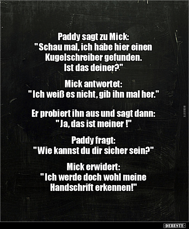 Paddy sagt zu Mick: " Schau mal, ich habe hier.." - Lustige Bilder | DEBESTE.de