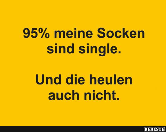 95% meiner Socken sind single.. - Lustige Bilder | DEBESTE.de