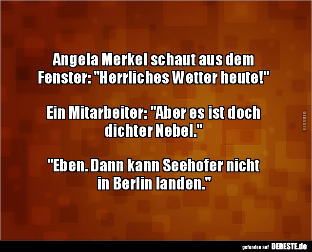 Angela Merkel schaut aus dem Fenster: "Herrliches Wetter.." - Lustige Bilder | DEBESTE.de
