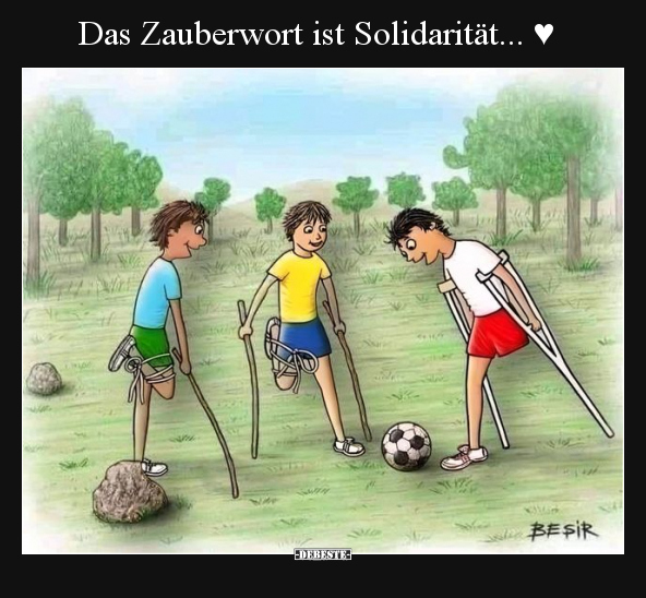 Das Zauberwort ist Solidarität... ♥ - Lustige Bilder | DEBESTE.de