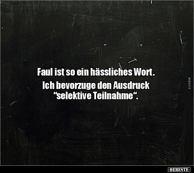 Faul ist so ein hässliches Wort. Ich bevorzuge den.. - Lustige Bilder | DEBESTE.de