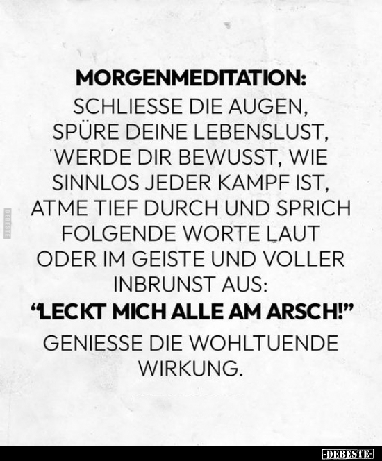 Morgenmeditation: Schliesse die Augen.. - Lustige Bilder | DEBESTE.de