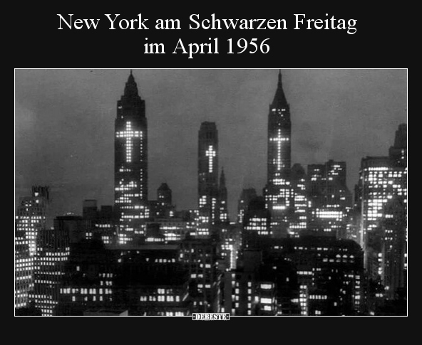 New York am Schwarzen Freitag im April 1956.. - Lustige Bilder | DEBESTE.de