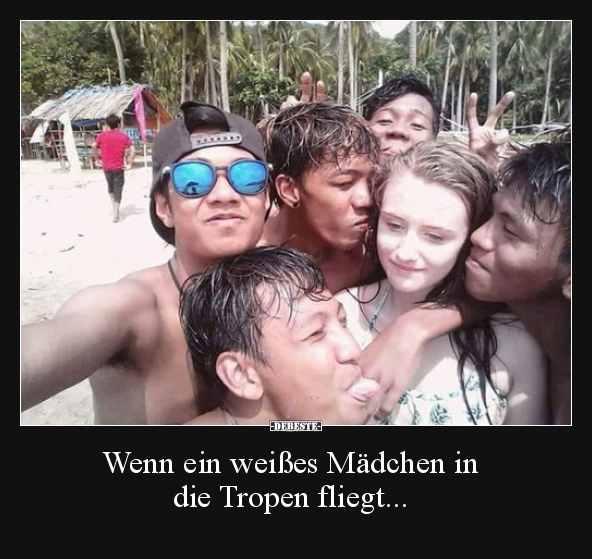 Wenn ein weißes Mädchen in die Tropen fliegt... - Lustige Bilder | DEBESTE.de