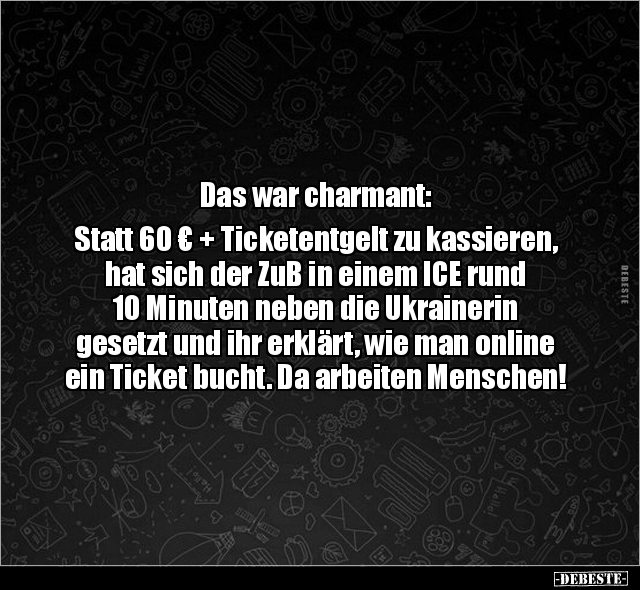 Das war charmant: Statt 60 € + Ticketentgelt zu kassieren.. - Lustige Bilder | DEBESTE.de