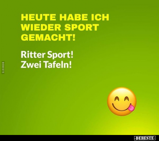 Heute habe ich wieder Sport gemacht!.. - Lustige Bilder | DEBESTE.de
