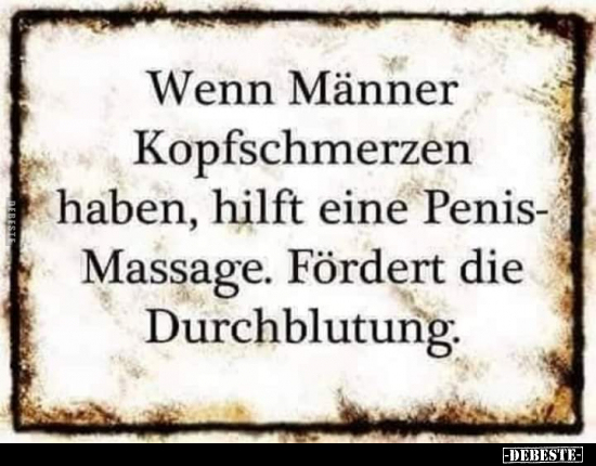 Wenn Männer Kopfschmerzen haben, hilft eine.. - Lustige Bilder | DEBESTE.de