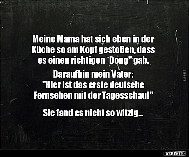 Meine Mama hat sich eben in der Küche so am Kopf.. - Lustige Bilder | DEBESTE.de