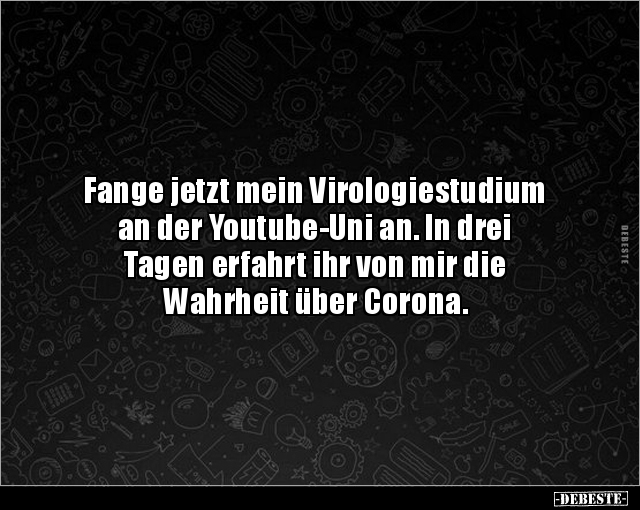 Fange jetzt mein Virologiestudium an der.. - Lustige Bilder | DEBESTE.de