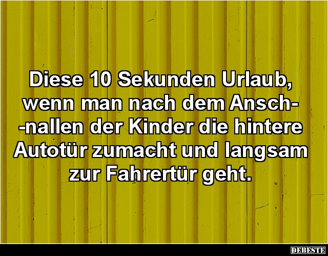 Diese 10 Sekunden Urlaub, wenn man nach dem Anschnallen.. - Lustige Bilder | DEBESTE.de