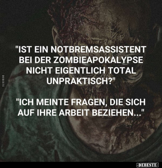 "Ist ein Notbremsassistent bei der Zombieapokalypsenicht.." - Lustige Bilder | DEBESTE.de