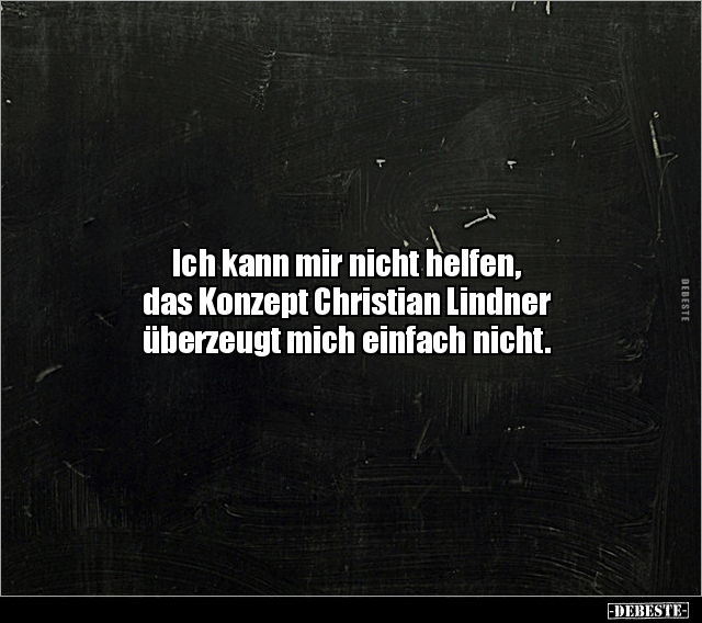 Ich kann mir nicht helfen, das Konzept Christian Lindner.. - Lustige Bilder | DEBESTE.de