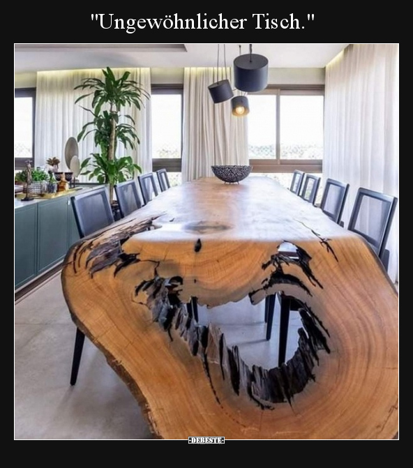 "Ungewöhnlicher Tisch.".. - Lustige Bilder | DEBESTE.de
