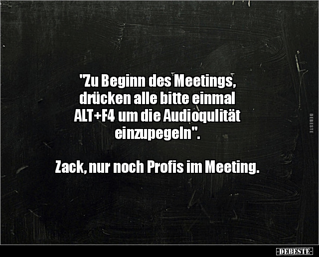 "Zu Beginn des Meetings, drücken alle bitte einmal.." - Lustige Bilder | DEBESTE.de