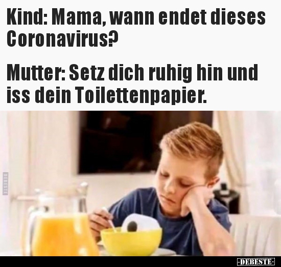 Kind: Mama, wann endet dieses Coronavirus? - Lustige Bilder | DEBESTE.de