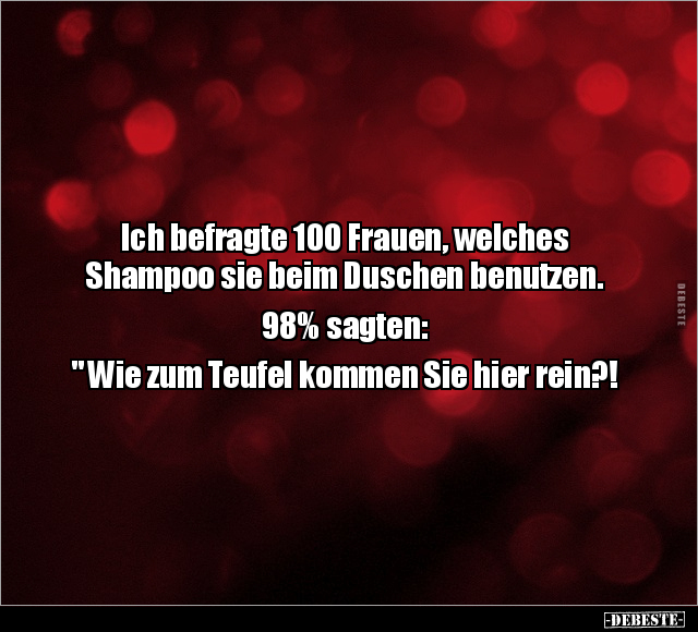 Ich befragte 100 Frauen, welches Shampoo sie beim Duschen.. - Lustige Bilder | DEBESTE.de