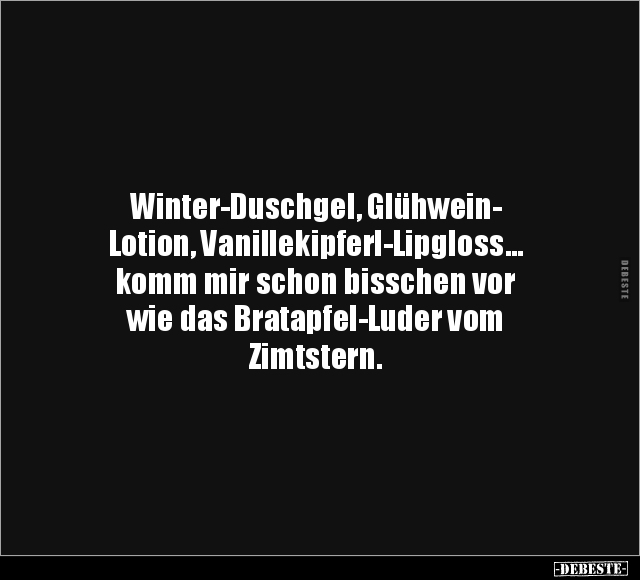 Winter-Duschgel, Glühwein-Lotion.. - Lustige Bilder | DEBESTE.de