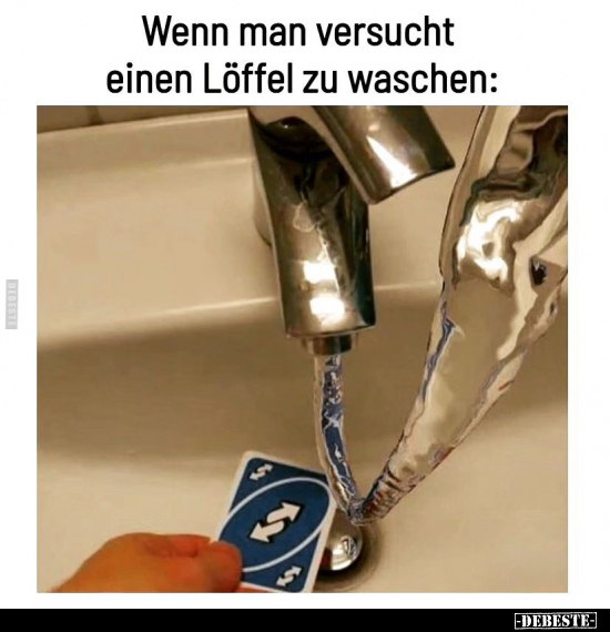 Wenn man versucht einen Löffel zu waschen.. - Lustige Bilder | DEBESTE.de