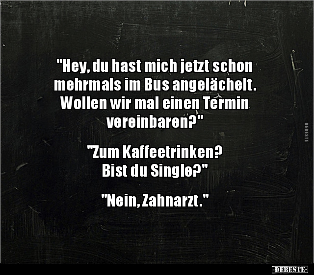 "Hey, du hast mich jetzt schon mehrmals im Bus.." - Lustige Bilder | DEBESTE.de
