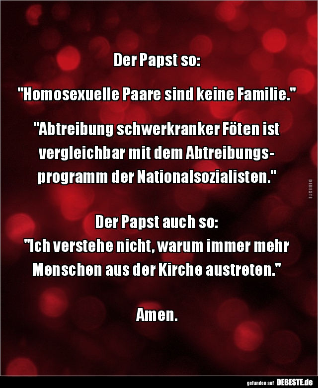 Der Papst so: "Homosexuelle Paare sind keine.." - Lustige Bilder | DEBESTE.de