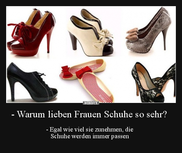 Warum lieben Frauen Schuhe so sehr?.. - Lustige Bilder | DEBESTE.de