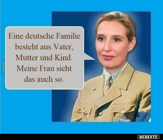 Eine deutsche Familie besteht aus Vater, Mutter und Kind... - Lustige Bilder | DEBESTE.de
