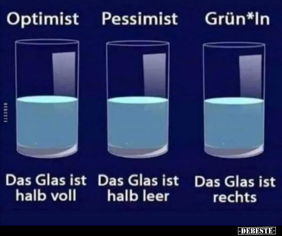 Optimist - Das Glas ist halb voll.. - Lustige Bilder | DEBESTE.de