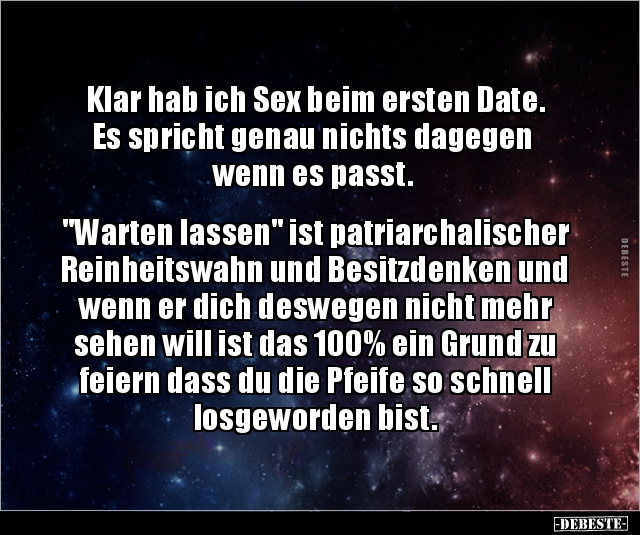 Klar hab ich Sex beim ersten Date. Es spricht genau nichts.. - Lustige Bilder | DEBESTE.de