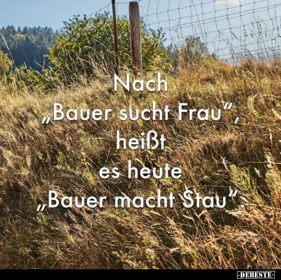 Nach "Bauer sucht Frau" heißt es heute "Bauer macht Stau".. - Lustige Bilder | DEBESTE.de