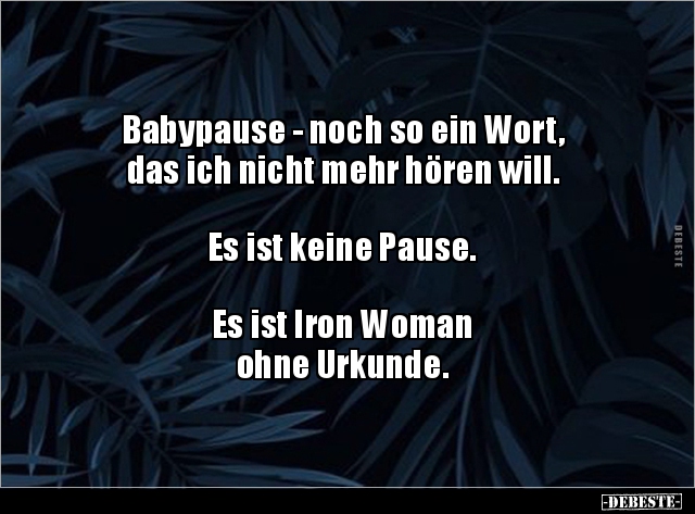Babypause - noch so ein Wort, das ich nicht mehr hören.. - Lustige Bilder | DEBESTE.de