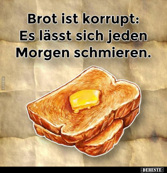 Brot ist korrupt.. - Lustige Bilder | DEBESTE.de