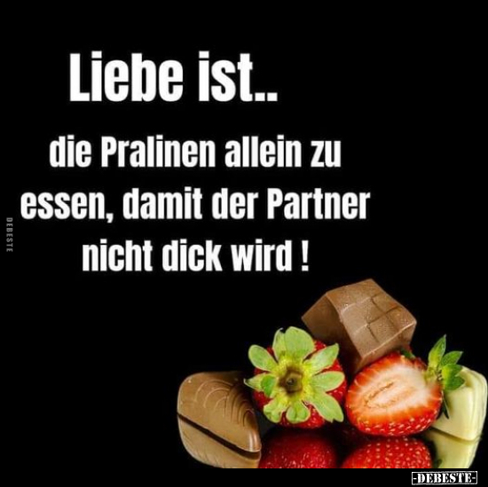 Liebe ist.. die Pralinen allein zu essen, damit der Partner.. - Lustige Bilder | DEBESTE.de
