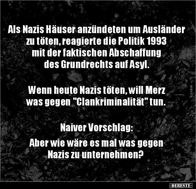 Als Nazis Häuser anzündeten um Ausländer zu töten.. - Lustige Bilder | DEBESTE.de