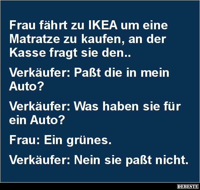 Frau fährt zu IKEA um eine Matratze zu kaufen.. - Lustige Bilder | DEBESTE.de