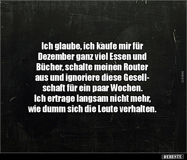 Ich glaube, ich kaufe mir für Dezember ganz viel Essen und.. - Lustige Bilder | DEBESTE.de