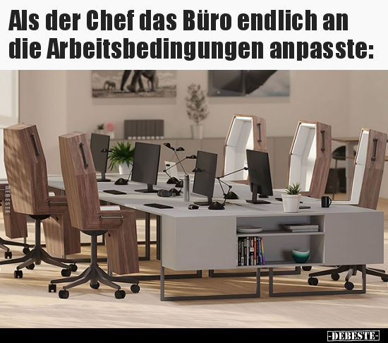 Als der Chef das Büro endlich an die Arbeitsbedingungen.. - Lustige Bilder | DEBESTE.de