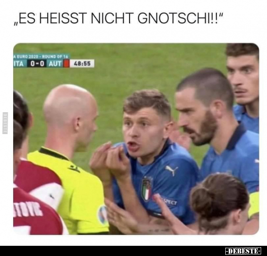 "ES HEISST NICHT GNOTSCHI!".. - Lustige Bilder | DEBESTE.de