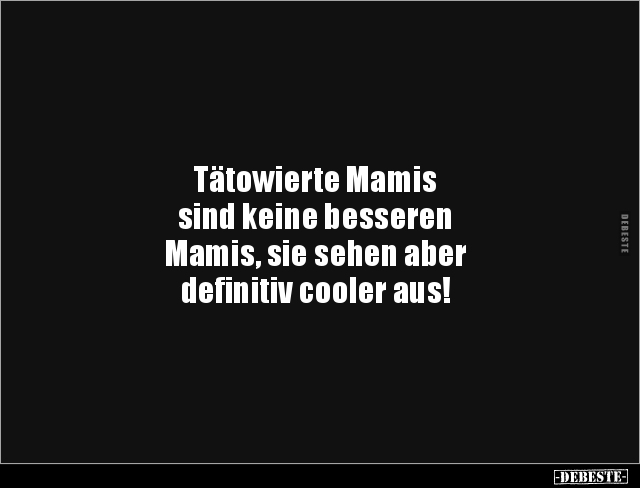 Tätowierte Mamis sind keine besseren Mamis, sie sehen aber.. - Lustige Bilder | DEBESTE.de