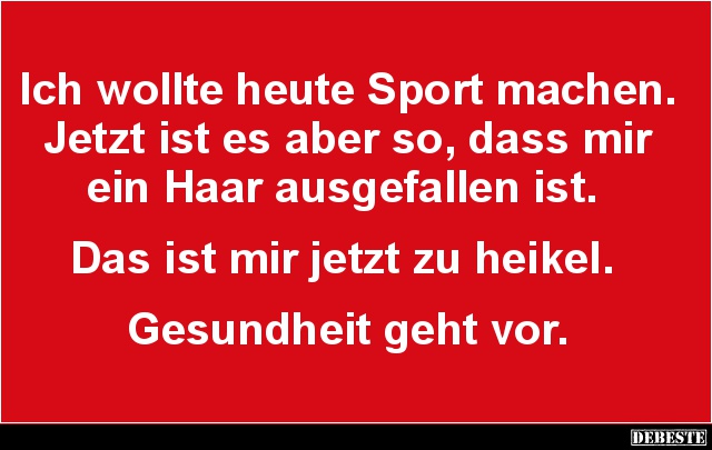 Ich wollte heute Sport machen.. - Lustige Bilder | DEBESTE.de