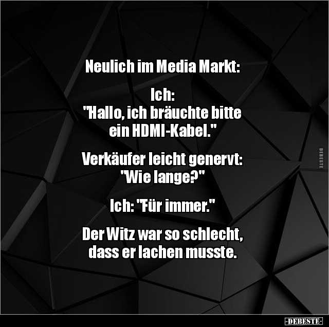 Neulich im Media Markt: Ich: "Hallo, ich bräuchte bitte.." - Lustige Bilder | DEBESTE.de
